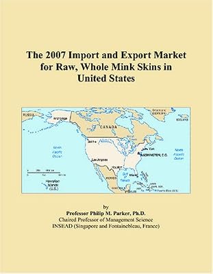 The 2007 Import and Export Market for Raw, Whole Mink Skins in United States