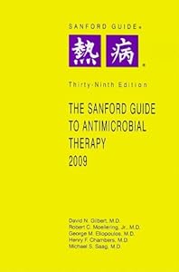 The Sanford Guide to Antimicrobial Therapy, 2009: Library Edition (Guide to Antimicrobial Therapy (Sanford))