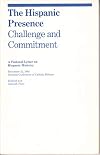 Hispanic Presence: Challenge & Commitment: Pastoral Letter on Hispanic Ministry