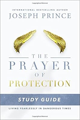 The Prayer of Protection Study Guide: Living Fearlessly in Dangerous Times