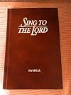 Sing to the Lord - Church of the Nazarene Hymnal