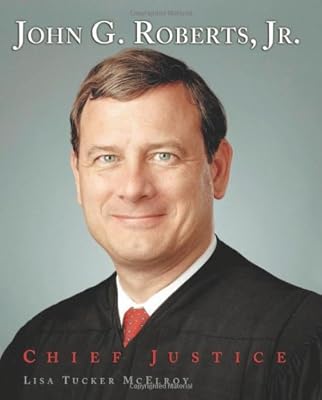 John G. Roberts Jr.: Chief Justice (Gateway Biographies)