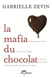 La mafia du chocolat : Tome 1 par Gabrielle Zevin La mafia du chocolat : Tome 1 par Gabrielle Zevin