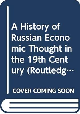 A History of Russian Economic Thought in the 19th Century (Routledge Studies in the History of Economics)