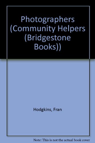 Photographers (Community Helpers (Bridgestone Books)) by Fran Hodgkins
