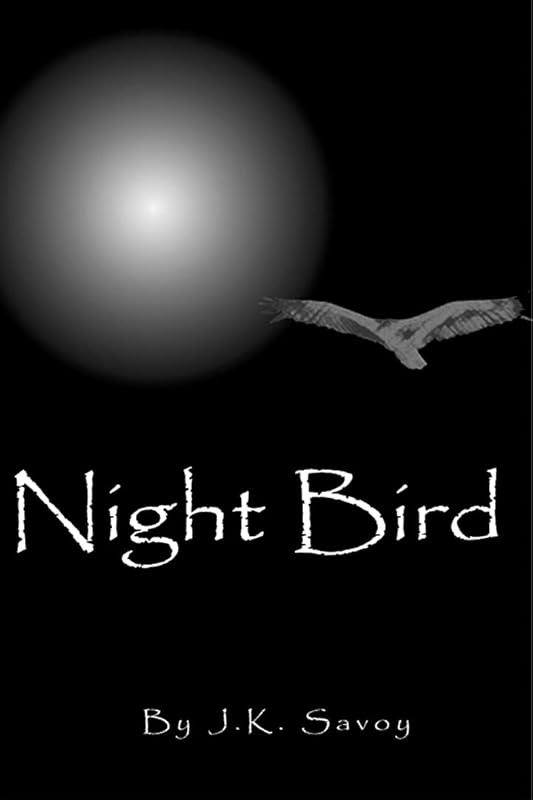 Night Bird by J.K. Savoy