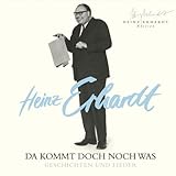 Da kommt doch noch was - Heinz Erhardt Da kommt doch noch was - Heinz Erhardt