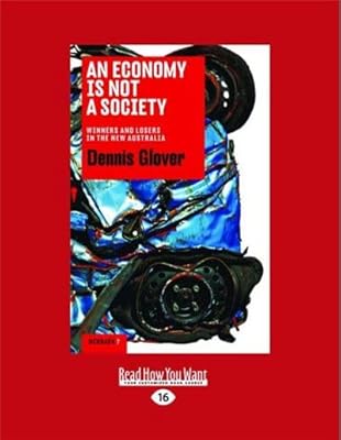 An Economy Is Not A Society: Winners and Losers in the New Australia