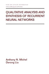 Qualitative Analysis and Synthesis of Recurrent Neural Networks (Chapman & Hall/CRC Pure and Applied Mathematics Book 248)