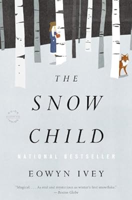 The Snow Child: A Novel