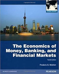 Economics of Money, Banking and Financial Markets with MyEconLab