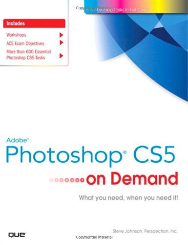 Adobe Photoshop CS5 on Demand by Steve Johnson
