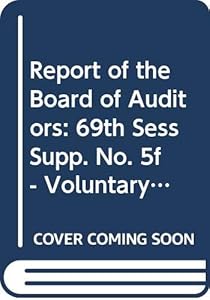Report Of The Board Of Auditors: 69th Sess Supp. No. 5F - Voluntary Funds Administered By The United Nations High Commissioner For Refugees