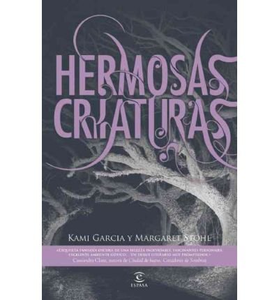 Hermosas criaturas / Beautiful Creatures (Spanish Edition) by Kami Garcia