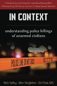 In Context: Understanding Police Killings of Unarmed Civilians