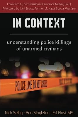 In Context: Understanding Police Killings of Unarmed Civilians