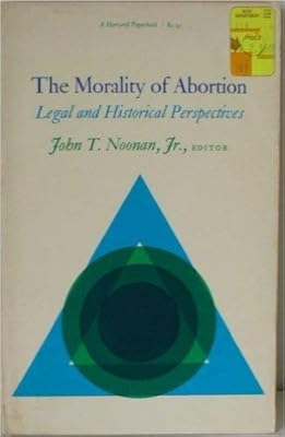 The Morality of Abortion: Legal and Historical Perspectives