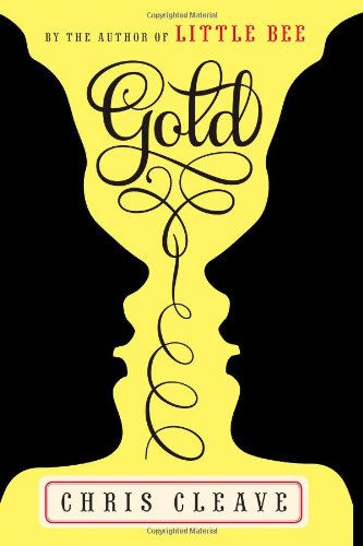 Gold: A Novel by Chris Cleave
