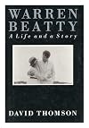 Warren Beatty : A Life and a Story