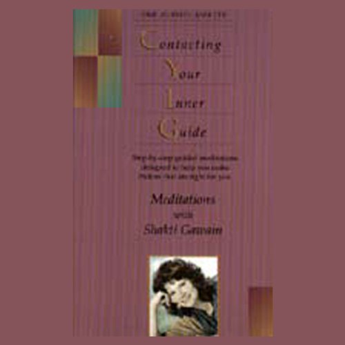 Contacting Your Inner Guide by Shakti Gawain