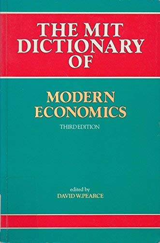 The Mit Dictionary of Modern Economics by David W. Pearce