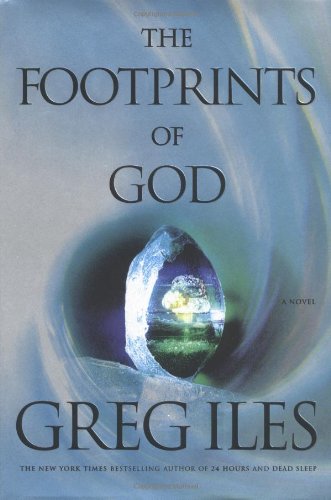 The Footprints of God : A Novel by Greg Iles
