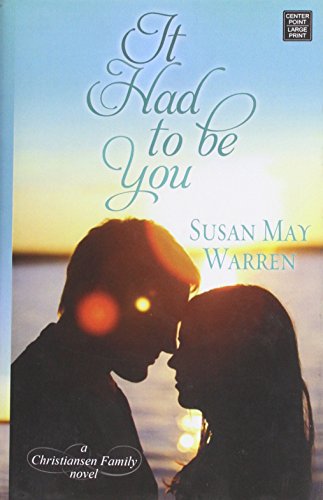 It Had to Be You by Susan May Warren