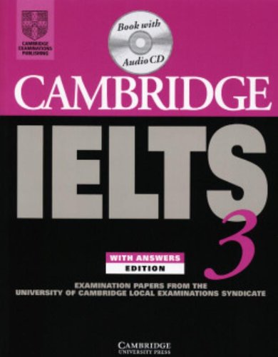 Cambridge IELTS 3 Self-study Pack: Examination Papers from the University of Cambridge Local Examinations Syndicate (IELTS Practice Tests) by University of Cambridge Local Examinations Syndicate