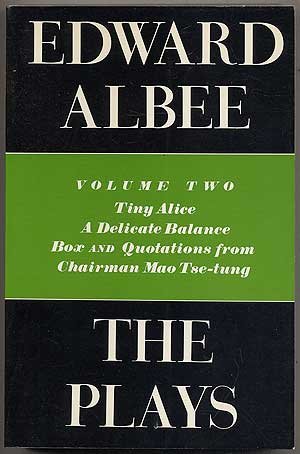 The Plays: Tiny Alice, a Delicate Balance, Box and Quotations from Chairman Mao Tse-Tung (Plays, Volume 2) by Edward Albee