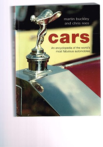 Cars: Encyclopedia World's Most Famous Automobiles by Martin Buckley