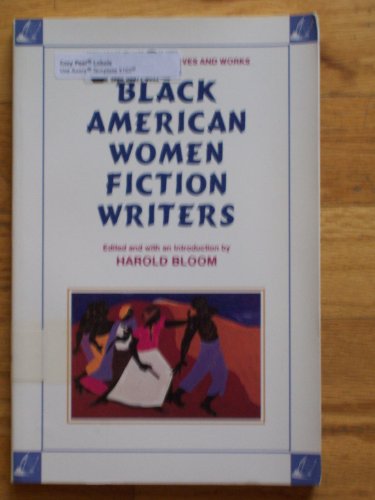 Black American Women Fiction Writers (Writers of English) by Harold Bloom