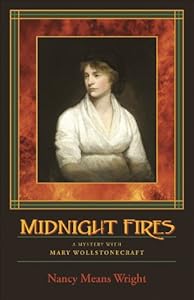 Midnight Fires: A Mystery with Mary Wollstonecraft