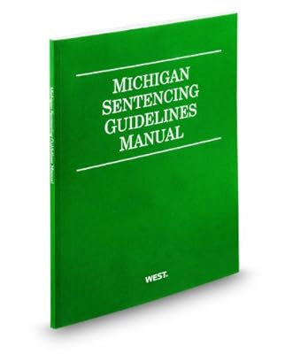 Michigan Sentencing Guidelines Manual, 2009 ed.