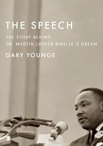 The Speech: The Story Behind Dr. Martin Luther King Jr.'s Dream