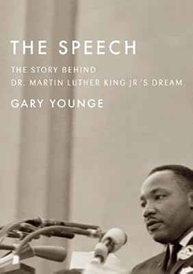 The Speech: The Story Behind Dr. Martin Luther King Jr.'s Dream
