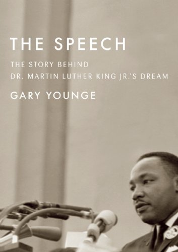The Speech: The Story Behind Dr. Martin Luther King Jr.'s Dream by Gary Younge