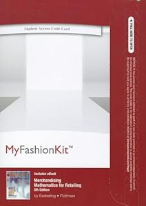 Merchandising Mathematics for Retailing Student Access Code Card (MyFashionKit (Access Codes)) by Cynthia R Easterling