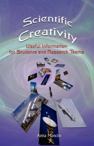 Scientific Creativity: Useful Information for Students and Research Teams by Anna Mancini