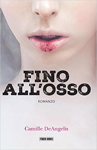 Camille DeAngelis - Fino all'osso (2015)