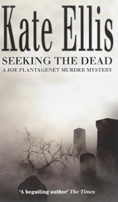 Seeking the Dead: A Joe Plantagenet Murder Mystery (The Joe Plantagenet Murder Mysteries)