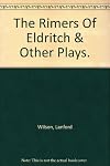 The Rimers of Eldritch and Other Plays