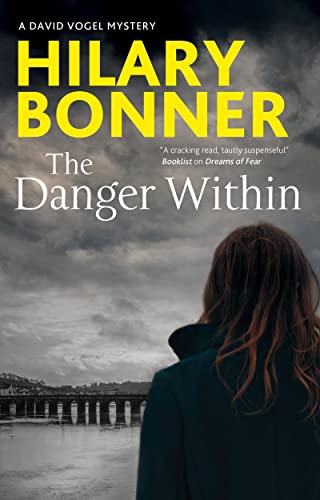 The Danger Within (A David Vogel Mystery Book 4) by Hilary Bonner