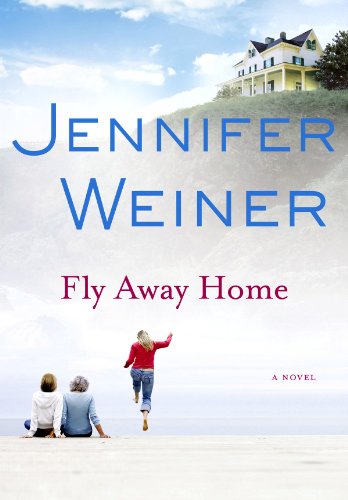 Fly Away Home by Jennifer Weiner