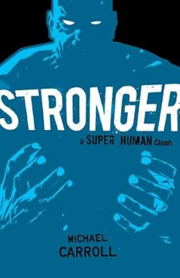 Stronger: A Super Human Clash