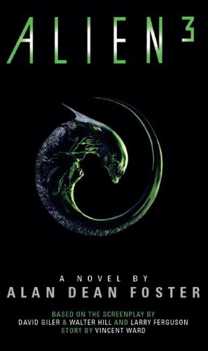 Alien 3: The Official Movie Novelization by Alan Dean Foster