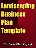 Landscaping Business Plan Template (Including 6 Free Bonuses)