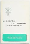 Reconciliation and Liberation the Confession of 1967 Journal of Presbyterian History Volume 61-number 1 Spring 1983