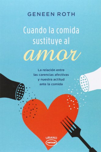 Cuando la comida sustituye al amor by Geneen Roth