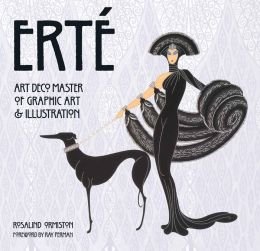 Erte: Art Deco Master of Graphic Art &amp; Illustration
