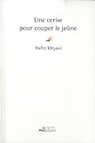 Une cerise pour couper le jeûne par Hafez Khiyavi